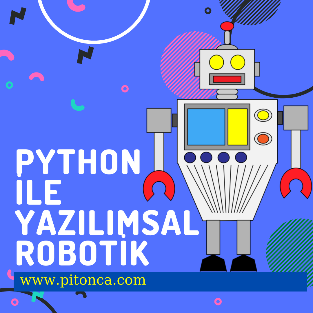 Python ile Yazılımsal Robotik